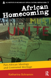 Image for African homecoming: Pan-African ideology and contested heritage