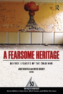 Image for A fearsome heritage: diverse legacies of the Cold War