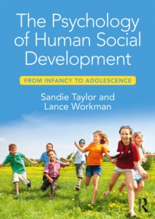 Image for The psychology of human social development: from infancy to adolescence