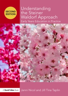 Image for Understanding the Steiner Waldorf approach: early years education in practice