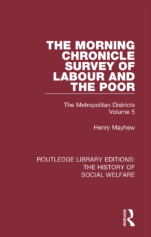 Image for The Morning Chronicle survey of labour and the poor: the metropolitan districts.