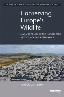 Image for Conserving Europe's wildlife: law and policy of the natura 2000 network of protected areas