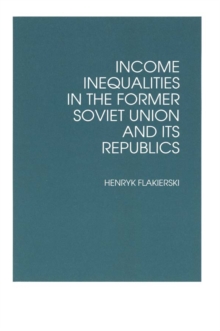 Image for Income inequalities in the former Soviet Union and its republics