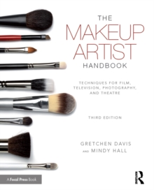Image for The makeup artist handbook: techniques for film, television, photography, and theatre