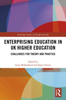 Image for Enterprising education in UK higher education: challenges for theory and practice
