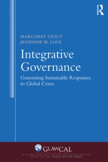 Image for Integrative Governance: Generating Sustainable Responses to Global Crises