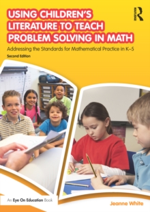 Image for Using children's literature to teach problem solving in math: addressing the standards for mathematical practice in K-5