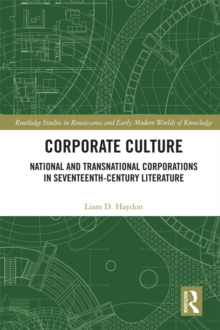Image for Corporate culture: national and transnational corporations in seventeenth century literature