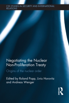 Image for Negotiating the Nuclear Non-Proliferation Treaty: origins of the nuclear order