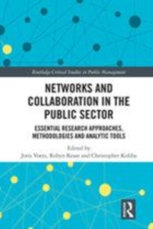 Image for Researching networks and collaboration in the public sector  : a guide to approaches, methodologies and analytics