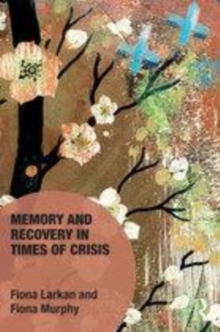 Image for Memory and recovery in times of crisis