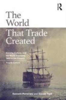 Image for The world that trade created  : society, culture and the world economy