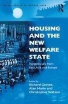 Image for Housing and the new welfare state  : perspectives from East Asia and Europe