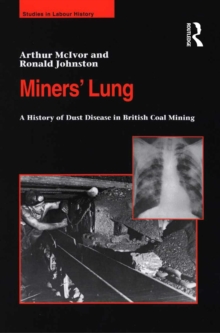 Image for Miners' lung: a history of dust disease in British coal mining