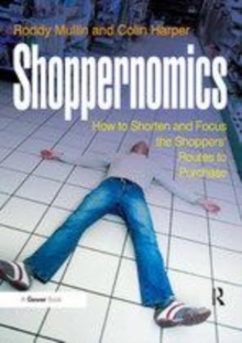 Image for Shoppernomics: How to Shorten and Focus the Shoppers' Routes to Purchase