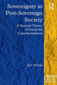 Image for Sovereignty in Post-Sovereign Society: A Systems Theory of European Constitutionalism