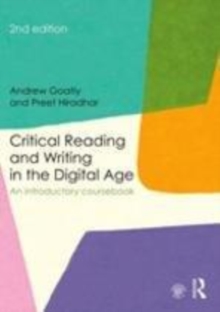 Image for Critical Reading and Writing in the Digital Age: An Introductory Coursebook