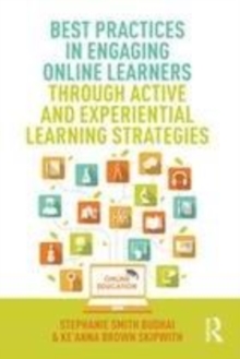Image for Best practices in engaging online learners through active and experiential learning strategies