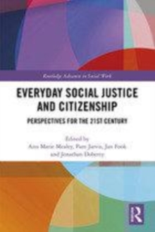 Image for Everyday social justice and citizenship  : perspectives for the 21st century