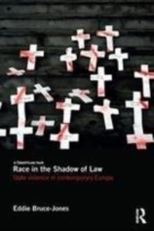 Image for Race in the shadow of law  : state violence in contemporary Europe