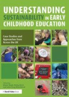 Image for Understanding sustainability in early childhood education: case studies and approaches from across the UK