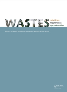 Image for Wastes 2015: solutions, treatments and opportunities : selected papers from the 3rd Edition of the International Conference on Wastes - Solution, Treatments and Opportunities, Viana do Castelo, Portugal, 14-16 September, 2015