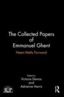 Image for The collected papers of Emmanuel Ghent  : heart melts forward