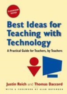 Image for Best ideas for teaching with technology: a practical guide for teachers, by teachers