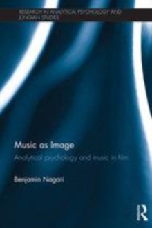 Image for Music as image: analytical psychology and music in film