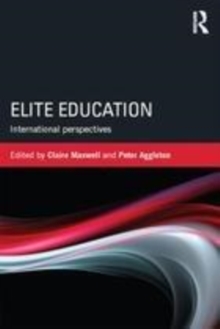 Image for Elite education: international perspectives on the education of elites and the shaping of education systems
