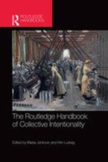 Image for The Routledge handbook of collective intentionality