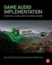 Image for Game Audio Implementation: A Practical Guide Using the Unreal Engine