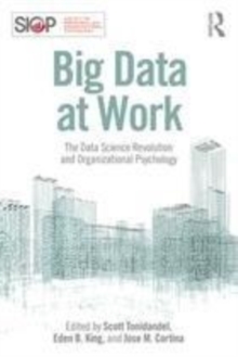 Image for Big data at work: the data science revolution and organizational psychology