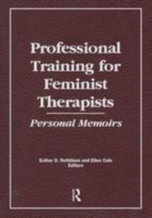 Image for Professional training for feminist therapists  : personal memoirs