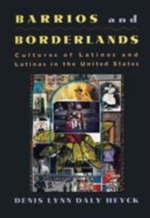 Image for Barrios and Borderlands: Cultures of Latinos and Latinas in the United States