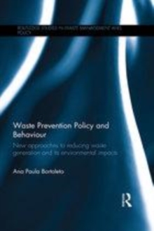 Image for Waste prevention policy and behaviour: new approaches to reducing waste generation and its environmental impacts