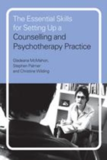 Image for The essential skills for setting up a counselling and psychotherapy practice