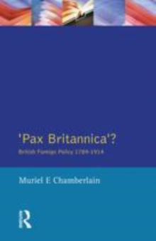 Image for 'Pax Britannica'?: British foreign policy, 1789-1914