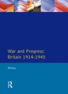 Image for War and progress: Britain, 1914-1945