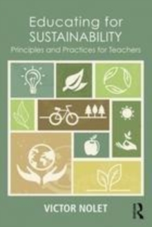 Image for Educating for sustainability: principals and practices for teachers