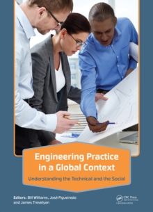 Image for Engineering practice in a global context: understanding the technical and social