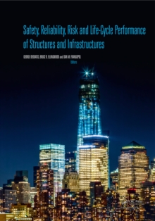 Image for Safety, Reliability, Risk and Life-Cycle Performance of Structures and Infrastructures