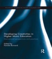 Image for Developing creativities in higher music education: international perspectives and practices