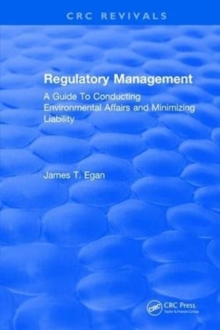 Image for Regulatory Management : A Guide To Conducting Environmental Affairs and Minimizing Liability