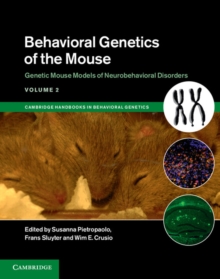 Image for Behavioral Genetics of the Mouse: Volume 2, Genetic Mouse Models of Neurobehavioral Disorders