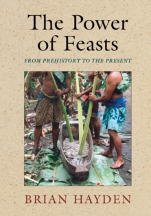 Image for The power of feasts: from prehistory to the present