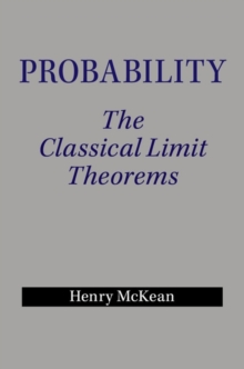 Image for Probability: the classical limit theorems