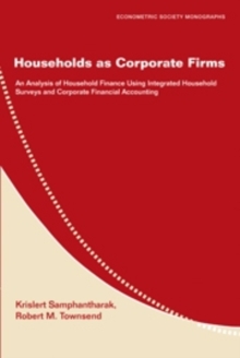 Image for Households as corporate firms: an analysis of household finance using integrated household surveys and corporate financial accounting