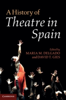 Image for A history of theatre in Spain