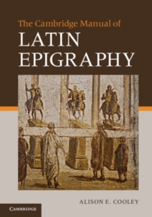 Image for The Cambridge manual of Latin epigraphy